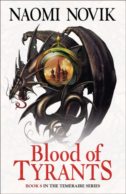 Blood Of Tyrants By Naomi Novik