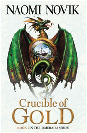 Cruicible Of Gold By Naomi Novik
