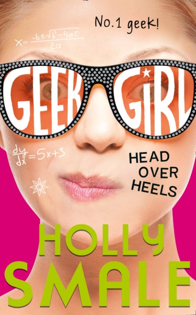 Geek Girl Head Over Heels By Smale, Holly