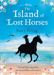 Island Of Lost Horses By Gregg, Stacy