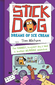 Stick Dog Dreams Of Ice Cream By Watson, Tom