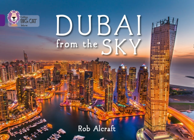 Collins Big Cat Dubai From The Sky Purpl