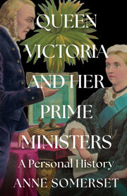Queen Victoria & Her Prime Ministers
