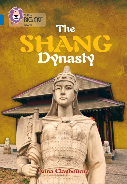 Collins Big Cat The Shang Dynesty Band 1