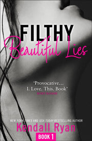 Filthy Beautiful Lies Pb By Kendall Ryan