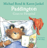 Paddington Goes To Hospital By Bond, Michael