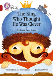 King Who Thought He Was Clever 14ruby By Tony Bradman And Tom