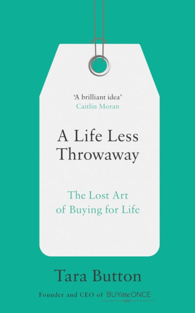 Life Less Throwaway By Button, Tara