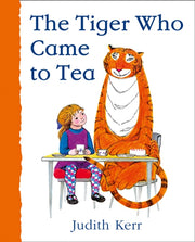 Tiger Who Came To Tea By Kerr, Judith