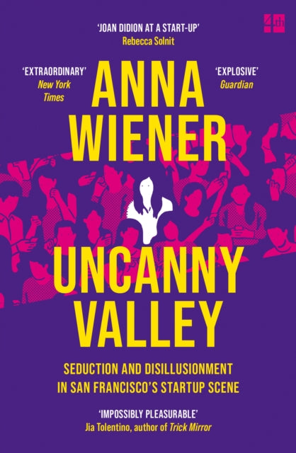 Uncanny Valley A Memoir