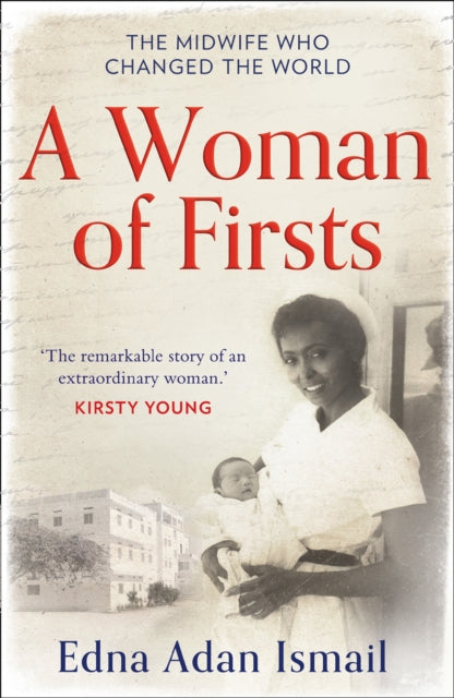 Woman Of Firsts By Ismail, Edna Adan