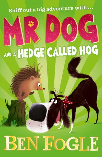 Mr Dog & A Hedge Called Hog