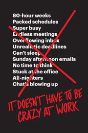 It Doesnt Have To Be Crazy At Work