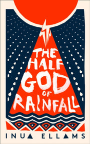 Half God Of Rainfall By Ellams, Inua
