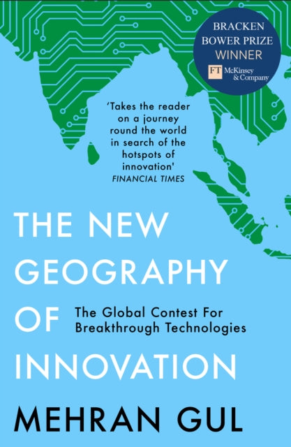 New Geography Of Innovation By Gul, Mehran