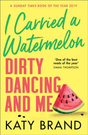 I Carried A Watermelon