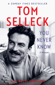 You Never Know A Memoir