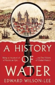 History Of Water By Wilson-lee, Edward