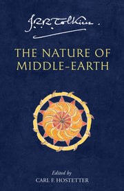 Nature Of Middle Earth By Tolkien, J R R