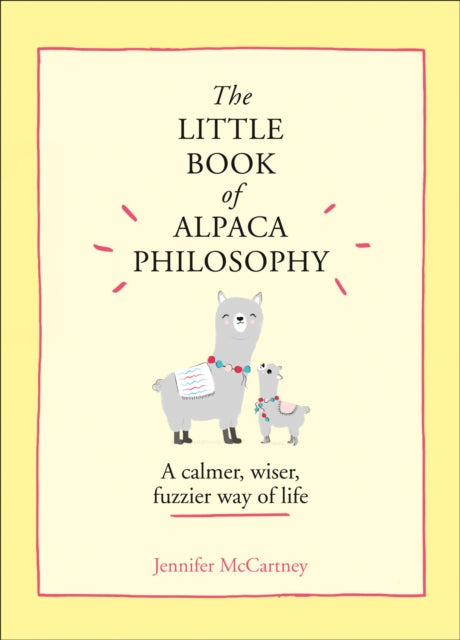Little Book Of Alpaca Philosophy By Mccartney, Jennifer