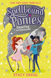 Spellbound Ponies Dancing & Dreams