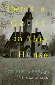Theres A Ghost In This House By Jeffers, Oliver