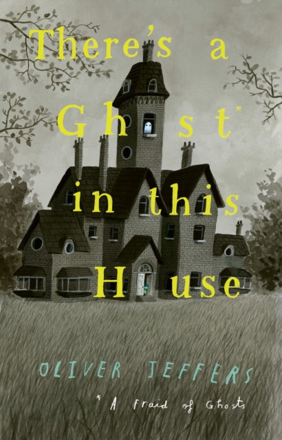 Theres A Ghost In This House By Jeffers, Oliver