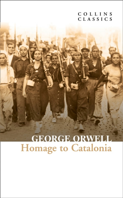 Homage To Catalonia By Orwell, George