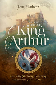 Great Book Of King Arthur & His Knights By Matthews, John