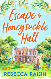 Escape To Honeysuckle Hall By Raisin, Rebecca