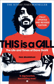 This Is A Call The Life & Times Of Dave By Brannigan, Paul