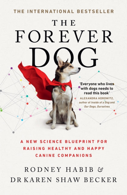 Forever Dog A New Science Blueprint For