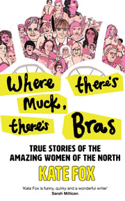 Where Theres Muck Theres Bras