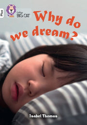 Why Do We Dream Band 10+ White Plus