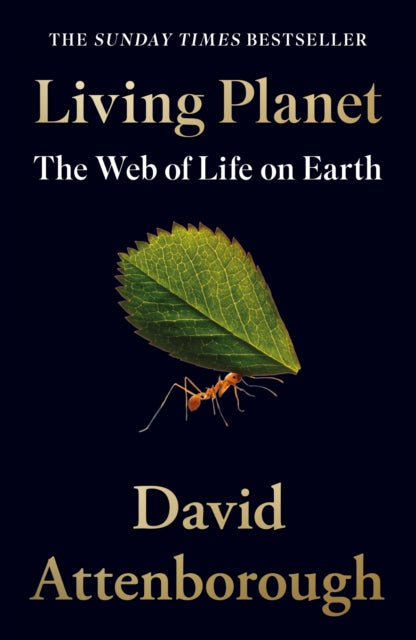 Living Planet The Web Of Life On Earth By Attenborough, David