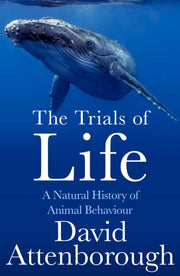 Trials Of Life By Attenborough, David