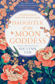 Daughter Of The Moon Goddess By Tan, Sue Lynn