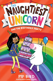 Naughtiest Unicorn & The Birthday Party By Bird, Pip