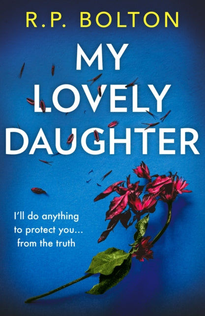 My Lovely Daughter By Bolton, R P