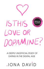 Is This Love Or Dopamine