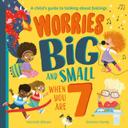 Worries Big & Small When You Are 7