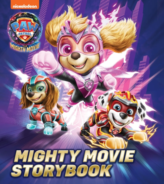Paw Patrol Mighty Movie Picture Book