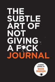 Subtle Art Of Not Giving A F*ck Journal By Manson, Mark
