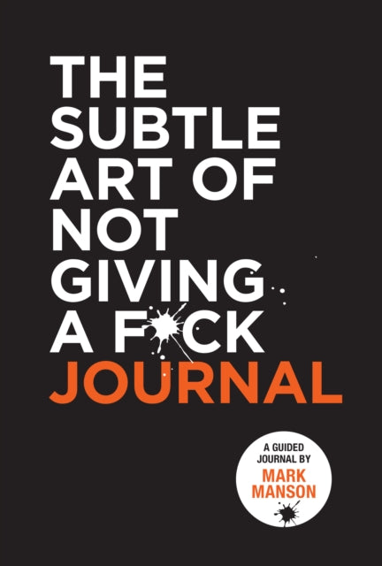 Subtle Art Of Not Giving A F*ck Journal By Manson, Mark