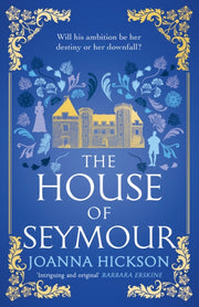 House Of Seymour By Hickson, Joanna