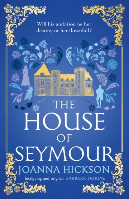 House Of Seymour By Hickson, Joanna
