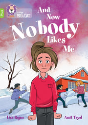 And Now Nobody Likes Me Band 11+ Lime Pl