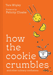 How The Cookie Crumbles & Other Culinary
