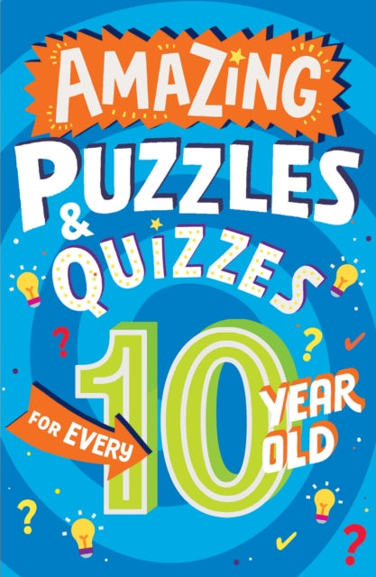 Amazing Quizzes & Puzzles For/10 Yr Old