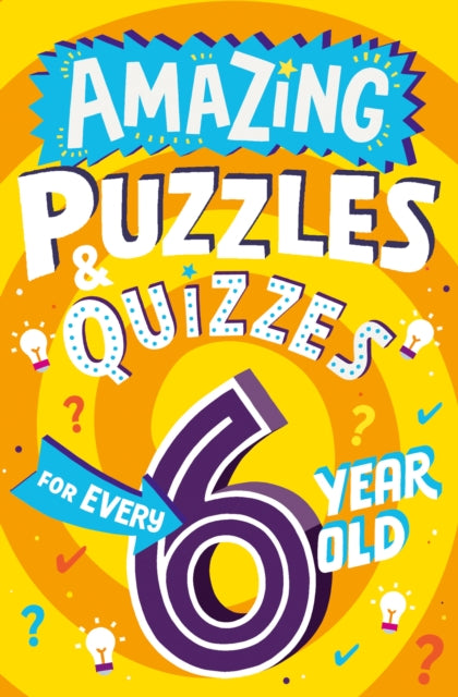 Amazing Puzzles & Quizzes For/6 Year Old